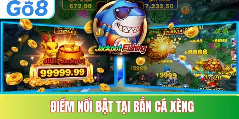 Điểm nổi bật của bắn cá xèng tại GO8