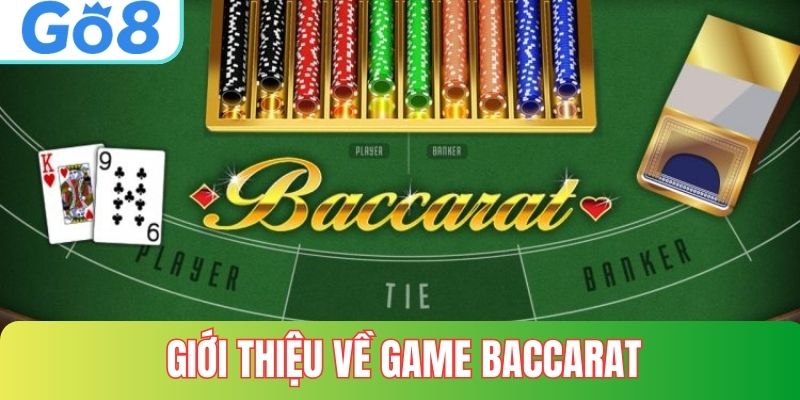 Giới thiệu về game baccarat